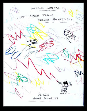 Schlote, Wilhelm - ... mit einer Tasche voller Buntstifte - Buch - 1994