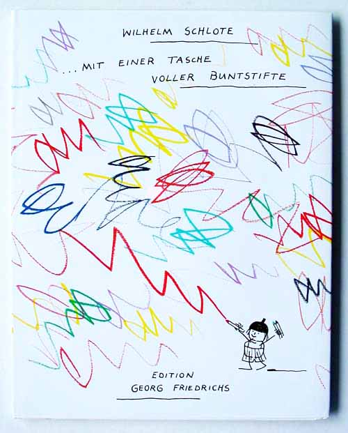 Schlote, Wilhelm - ... avec un sac plein de crayons de couleur - Livre - 1994 