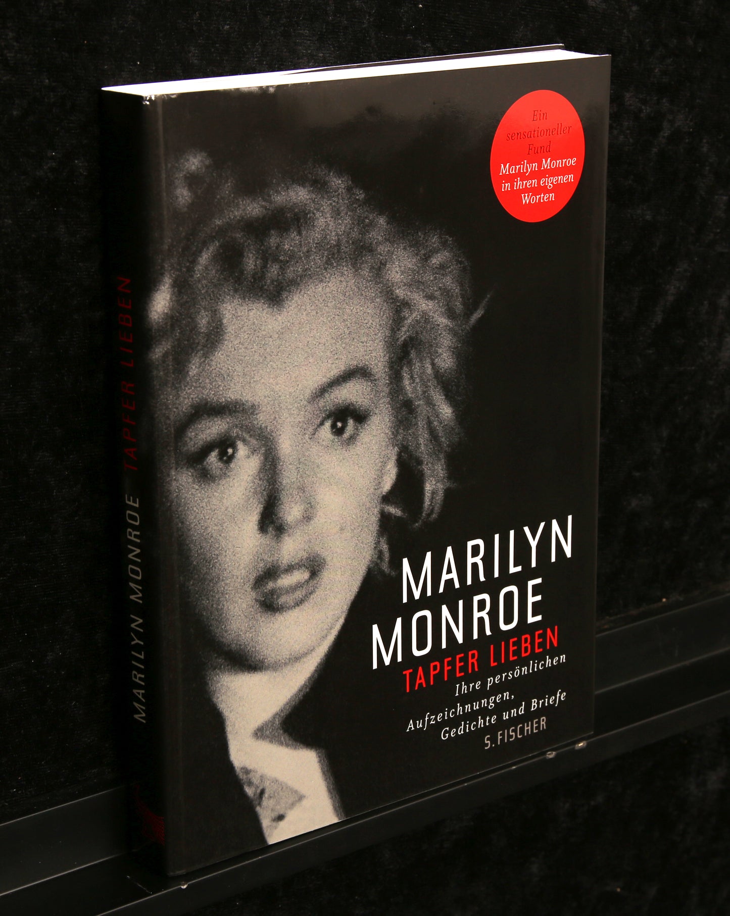 Monroe, Marilyn - Tapfer lieben - Ihre persönlichen Gedichte und Briefe - NEU